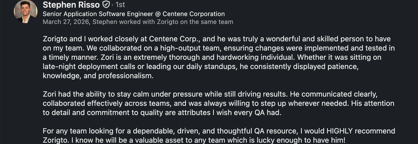 LinkedIn recommendation from Stephen Risso, Senior Application Software Engineer at Centene Corporation